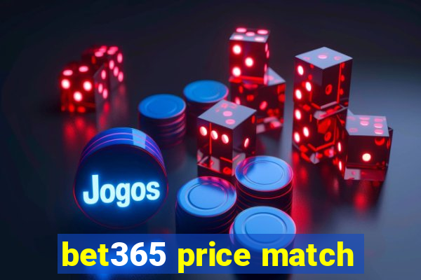 bet365 price match